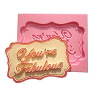 HT BAKEWARE | &quot;You&#039;re Fabulous&quot; Silicone Mold N3