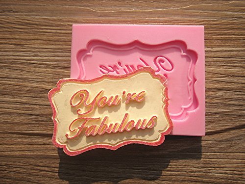 HT BAKEWARE | "You're Fabulous" Silicone Mold N4