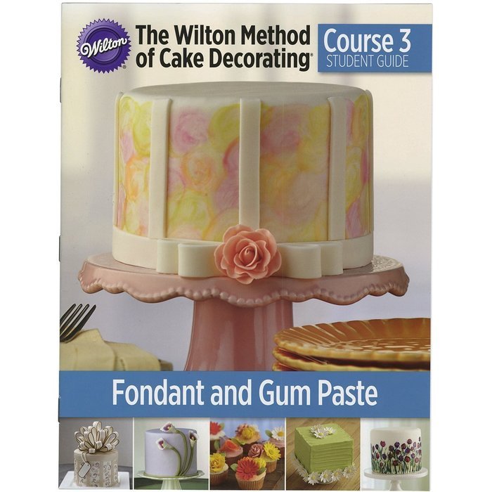 Wilton Method of Cake Decorating Student Guide, Course 3 N2