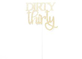 Dirty Thirty Glitter Cake Topper - Gold or Any Color - 30th Birthday