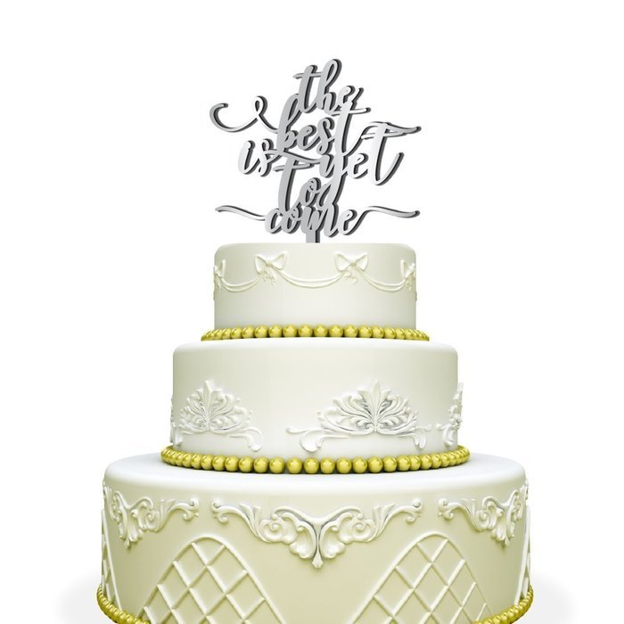 The Best is Yet to Come Wedding Cake Topper Mirrored Silver