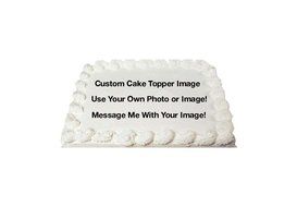 Create Your Own Custom Edible Image Cake Topper!! Photo Cake Frosting Icing Topper Sheet Personalized Custom Customized...
