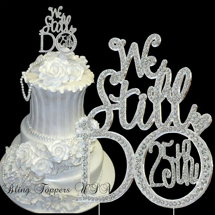 "We Still Do 25th" in gorgeous silver crystal rhinestones wedding anniversary cake topper vow renewal party