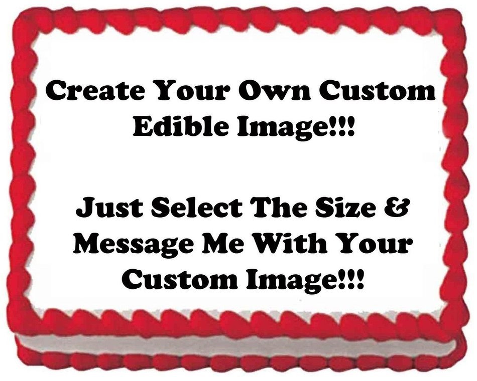 1/4 Sheet ~ Create Your Own Custom Edible Cake or Cupcake Image Topper!!! by Quantumchaos Media