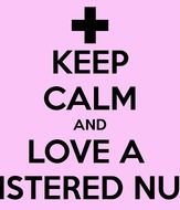 Keep Calm And Love A Nurse