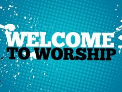 Welcome To Worship, banner