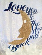Love You To The Moon And Back Cake Topper - Custom Made N2