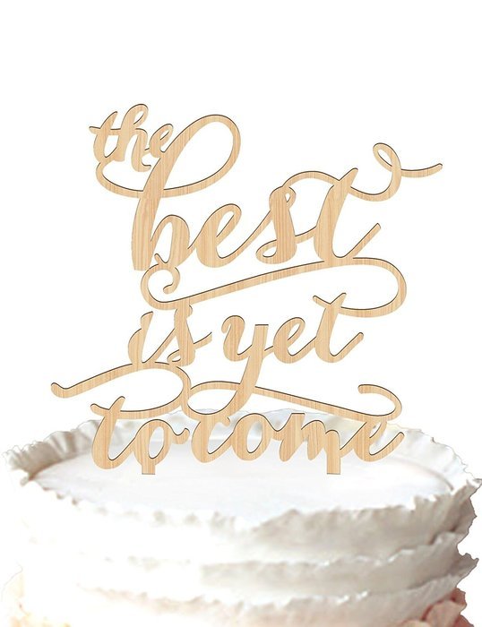 The Best is yet to Come Wedding Cake Toppers Rustic Wedding Gifts