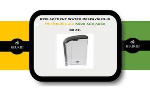 Replacement Water Reservoir for Keurig 2.0 K500 and K550 - 80-oz.