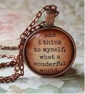 Wonderful World, glass dome necklace, Iz, Israel, wedding party, favors, Louis Armstrong, Song, And I Think to...