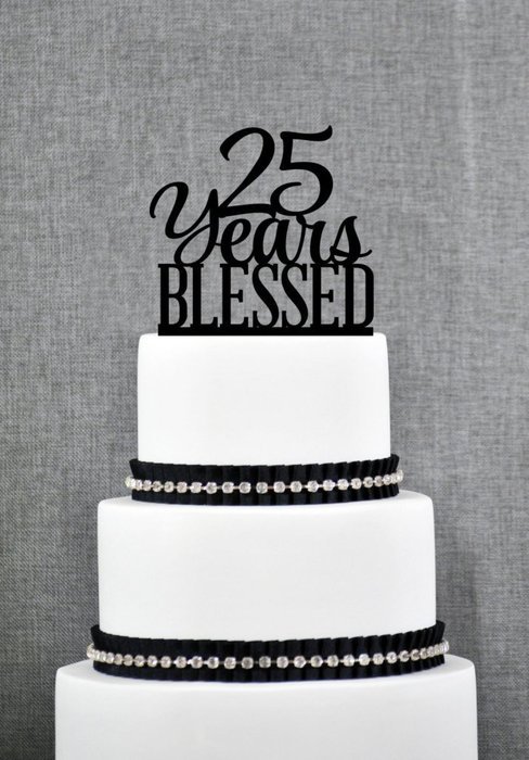 25 Years Blessed Cake Topper Classy 25th Birthday Cake Topper 25 Anniversary Cake Topper S260