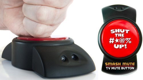 SMASH MUTE&hellip;The Big TV Mute Button (aka Your Happy Button). N3