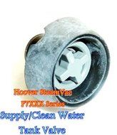 Hoover SteamVac F7XXX Series Supply/ Clean Water + Solution Tank Valve For N2