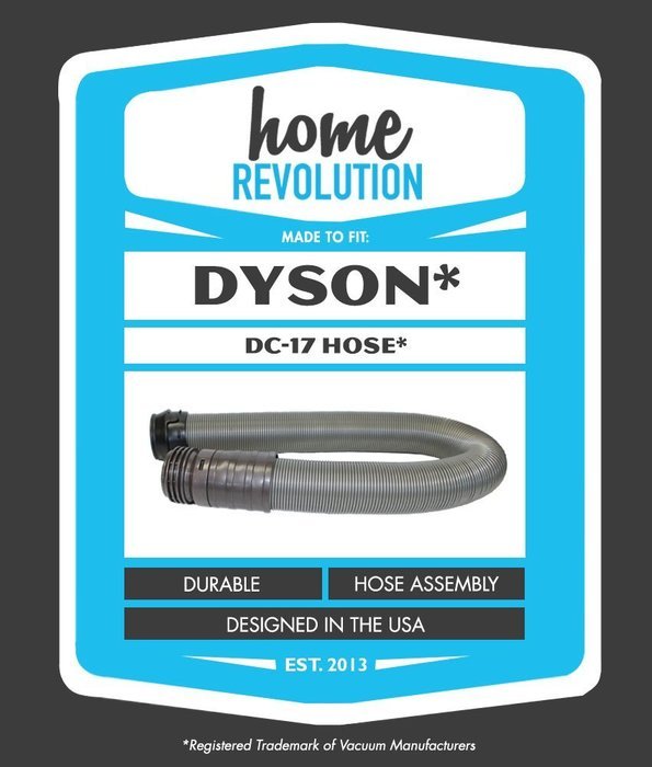 Dyson DC17 Home Revolution Brand Hose Replacement; Made To Fit DC17 models including DC-17 Asthma, DC17 Total... N6