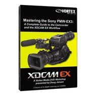 Vortex Media Tutorial EX3-DVD, "Mastering The Sony PMW-EX3" Camcorder