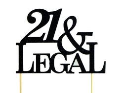 Black 21 &amp; Legal Cake Topper
