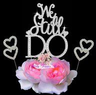 Vow renewal Anniversary cake topper We Still Do +crystal hearts custom cake decoration in rhinestones