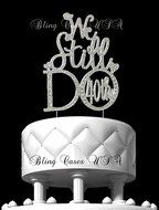 Vow Renewal 40th Anniversary ( &quot;We Still Do 40&quot; ) Crystal Rhinestone Cake Topper- Bling Cases USA