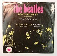 THE BEATLES &quot; DON&#039;T PASS ME BY&quot; &quot; &quot; ACT NATURALLY &quot; 7&quot; 45 RPM RECORD IMPORT N3