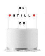 We Still Do Wedding Anniversary Cake Decoration Banner Topper
