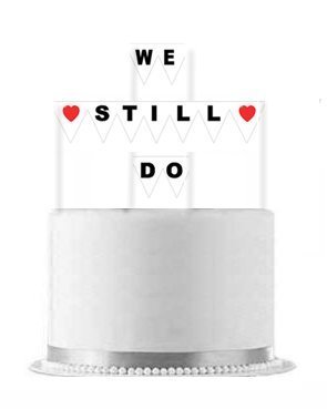 We Still Do Wedding Anniversary Cake Decoration Banner Topper