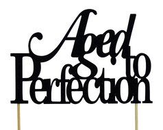 Black Aged to Perfection Cake Topper