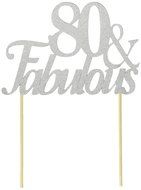 Silver 80 &amp; Fabulous Cake Topper