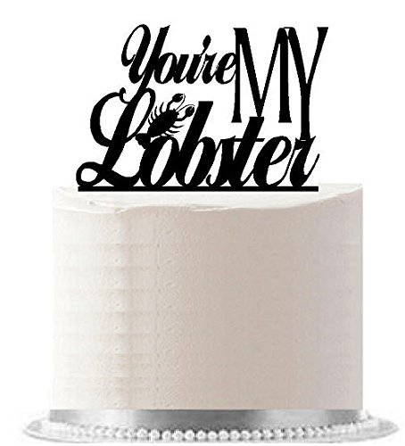 You're My Lobster Black Wedding / Engagement Party Elegant Cake Decoration Topper