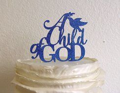 All About Details Blue A Child Of GOD Cake Topper N2