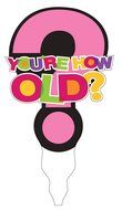 Creative Converting "You're How Old?" Cake Topper, Pink/Multicolor N4