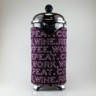 Coffee, Work, Wine Decor, French Press Cozy Cover, 8 cup, Insulated N2