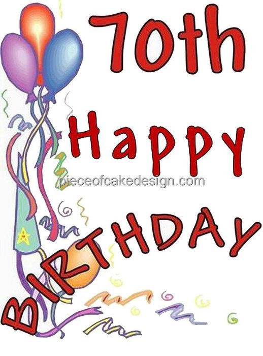 1/4 Sheet ~ 70th Happy Birthday Birthday ~ Edible Image Cake/Cupcake Topper!!!