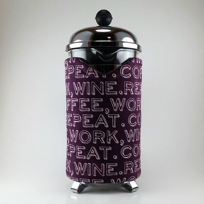 Coffee, Work, Wine Decor, French Press Cozy Cover, 8 cup, Insulated N2