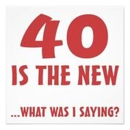 Funny 40th Birthday Quotes For Women
