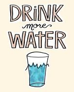 Drink More Water drawing