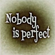 wallpaper with text nobody is perfect