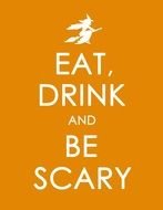 Eat Drink amp Be Scary as a Sign