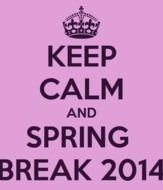 Keep Calm Spring Break
