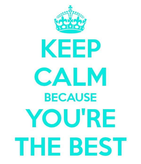 Keep Calm Youre The Best