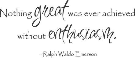 Quotes About Enthusiasm text