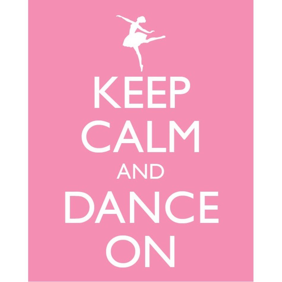 Keep Calm And Dance On Quotes