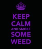 Keep Calm And Smoke Weed Wallpapers