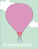 OH The Places Youll Go Hot Air Balloon