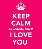 Keep Calm And Love Mom N2