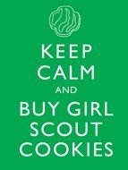Keep Calm And Buy Girl Scout Cookies, green motivator