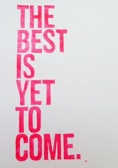Best Is Yet To Come