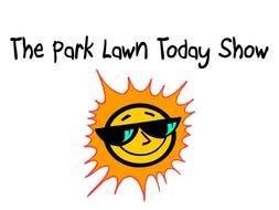 The Park Lawn Today Show clipart