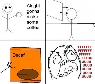 Decaf Coffee Meme