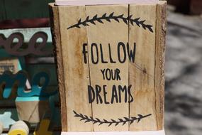 follow your dreams text