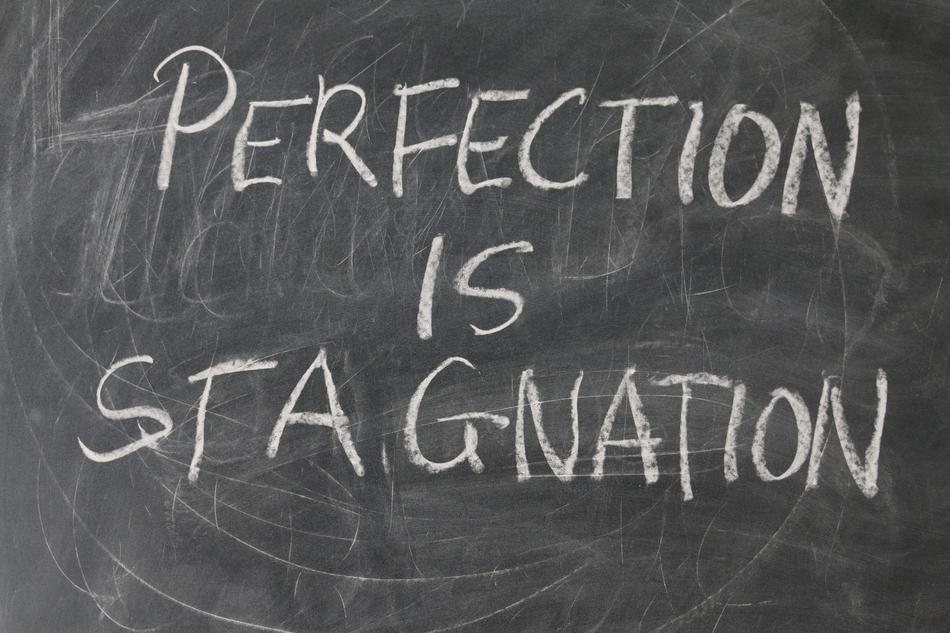 Perfection is stagnation twxt drawing